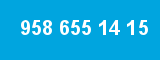 958 655 14 15
